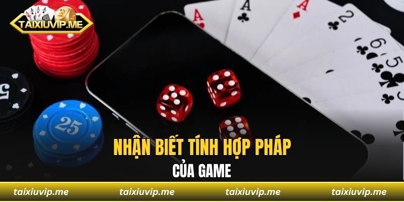 Chơi Tài Xỉu Có Hợp Pháp Không Trong Thời Buổi Hiện Đại Nhận biết tính hợp pháp của game